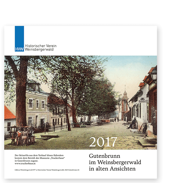 Kalender 2017 – "Gutenbrunn im Weinsbergerwald in alten Ansichten"